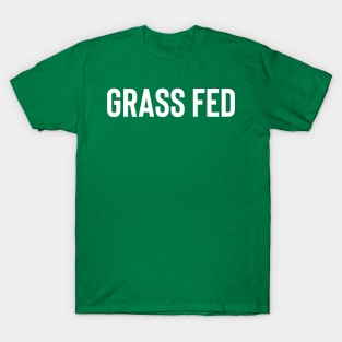 Grass Fed T-Shirt